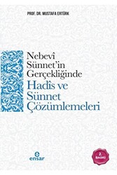 Nebevi Sünnet’in Gerçekliğinde Hadis ve Sünnet Çözümlemeleri - 1