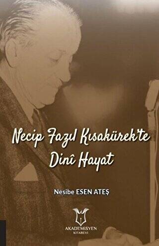 Necip Fazıl Kısakürek’te Dini Hayat - 1