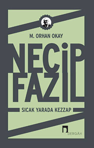 Necip Fazıl - Sıcak Yarada Kezzap - 1