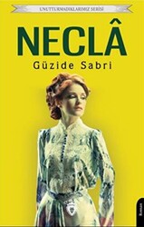 Unutturmadıklarımız Serisi - Necla - 1