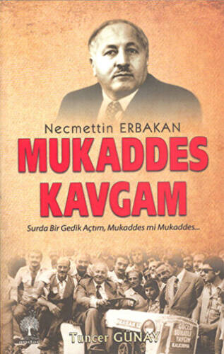 Necmettin Erbakan - Mukaddes Kavgam - 1