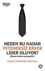 Neden Bu Kadar Yeteneksiz Erkek Lider Oluyor? - 1