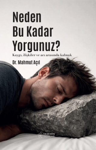 Neden Bu Kadar Yorgunuz? - 1