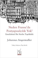 Neden Fransa’da Postyapısalcılık Yok? - 1