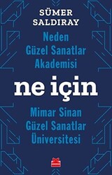 Neden Güzel Sanatlar Akademisi Ne İçin Mimar Sinan Güzel Sanatlar Üniversitesi - 1