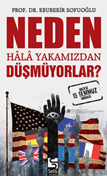 Neden Hala Yakamızdan Düşmüyorlar? - Selis Kitaplar