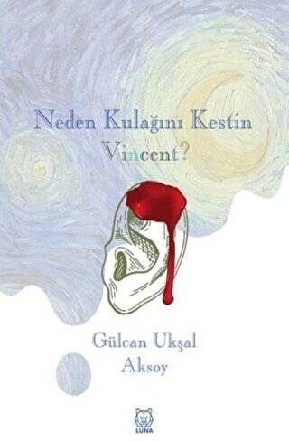 Neden Kulağını Kestin Vincent? - 1