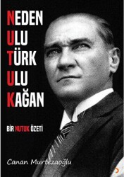 Neden Ulu Türk Ulu Kağan - 1