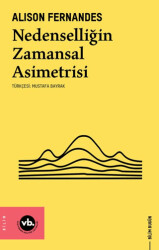 Nedenselliğin Zamansal Asimetrisi - Vakıfbank Kültür Yayınları
