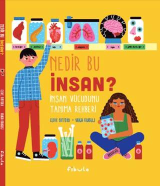 Nedir Bu İnsan? İnsan Vücudunu Tanıma Rehberi - 1