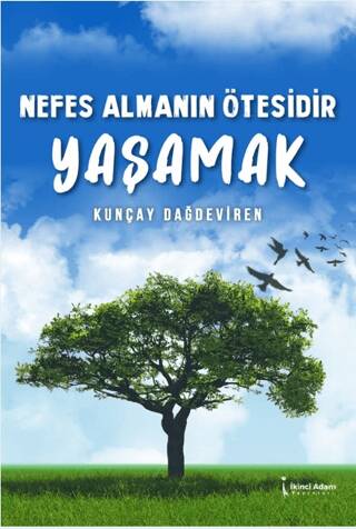 Nefes Almanın Ötesidir Yaşamak - 1