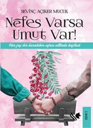 Nefes Varsa Umut Var - 1