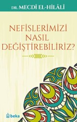 Nefislerimizi Nasıl Değiştirebiliriz? - 1