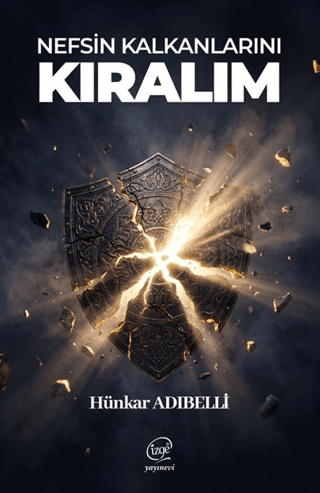 Nefsin Kalkanlarını Kıralım - 1