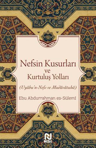 Nefsin Kusurları ve Kurtuluş Yolları - 1