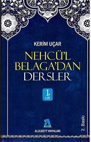 Nehcü’l Belaga’dan Dersler 1. Cilt - 1