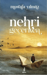 Nehri Geçerken - Ekin Yayınları