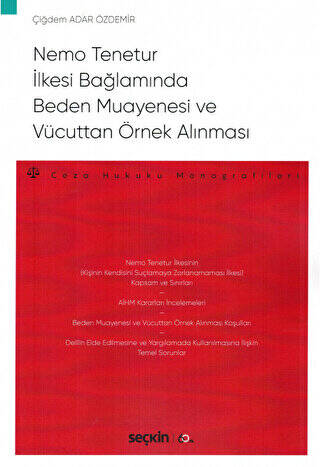 Nemo Tenetur İlkesi Bağlamında Beden Muayenesi ve Vücuttan Örnek Alınması - 1