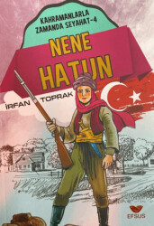 Nene Hatun; Kahramanlarla Zamanda Seyahat - 4 - 1