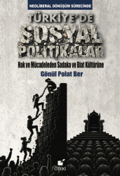Neoliberal Dönüşüm Sürecinde Türkiye’de Sosyal Politikalar - Öteki Yayınevi