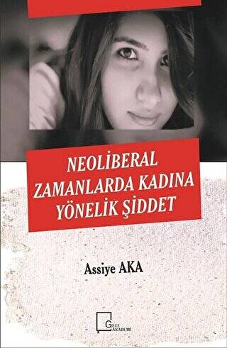 Neoliberal Zamanlarda Kadına Yönelik Şiddet - 1