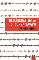 Neoliberalizm ve 3. Dünya Savaşı - 1