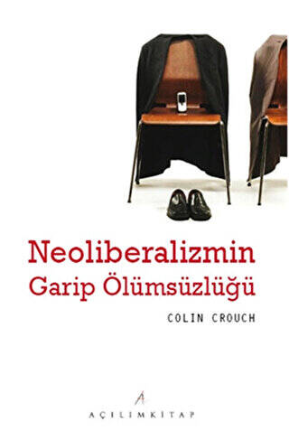 Neoliberalizmin Garip Ölümsüzlüğü - 1