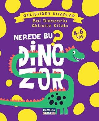 Nerede Bu Dinozor? - Bol Dinozorlu Aktivite Kitabı - 1