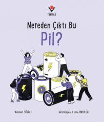 Nereden Çıktı Bu Pil? - TÜBİTAK Yayınları