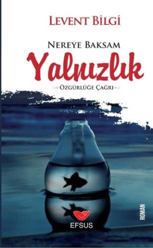 Nereye Baksam Yalnızlık - 1