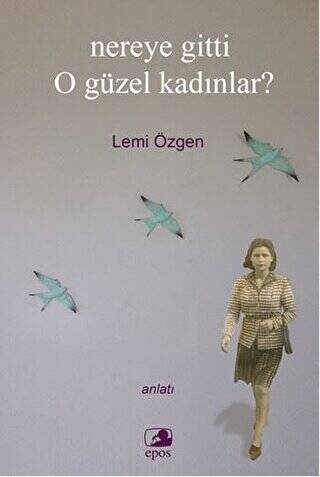 Nereye Gitti O Güzel Kadınlar? - 1