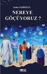 Nereye Göçüyoruz? - 1