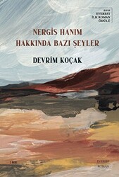Nergis Hanım Hakkında Bazı Şeyler - 1