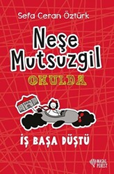 Neşe Mutsuzgil Okulda: İş Başa Düştü - 1