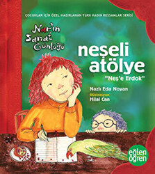 Neşeli Atölye Nar`ın Sanat Günlüğü - Eğlen Öğren - 1