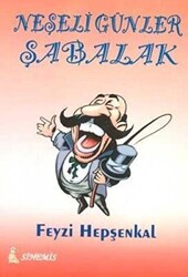 Neşeli Günler Şabalak - 1