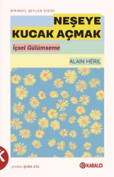 Neşeye Kucak Açmak - Kabalcı Yayınevi - Doruk Yayınları