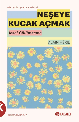 Neşeye Kucak Açmak - 1