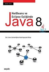 NetBeans ve Eclipse Eşliğinde Java 8 - Seçkin Yayıncılık