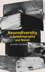 Neurodiversity In Autobiography and Novel - Çizgi Kitabevi Yayınları