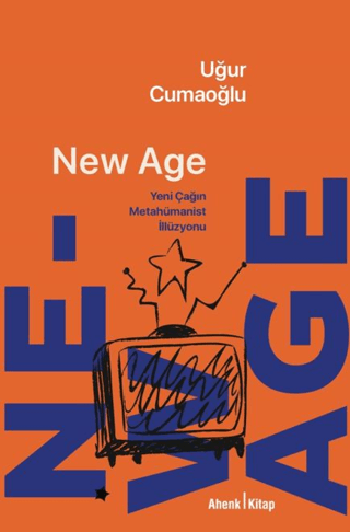 New Age - Yeni Çağın Metahümanist İllüzyonu - 1