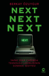 Next Next Next: Yapay Zekâ Çağında Teknoloji Liderliğinin Sonraki Seviyesi - Nova Kitap