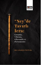 “Ney”De Tavırlı İcra: Çarpma, Vibrato, Glissando Ve Portamento - 1