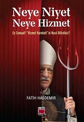 Neye Niyet Neye Hizmet - 1