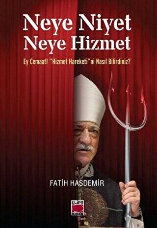 Neye Niyet Neye Hizmet - 1