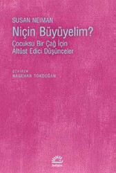 Niçin Büyümeliyim? - 1