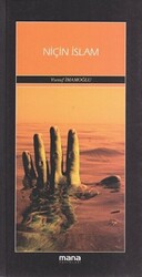 Niçin İslam - Mana Yayınları