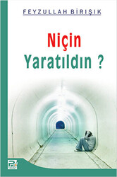 Niçin Yaratıldın? - 1