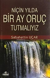 Niçin Yılda Bir Ay Oruç Tutmalıyız? - 1