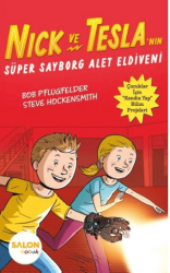 Nick ve Tesla`nın Süper Sayborg Alet Eldiveni - Salon Yayınları - Çocuk